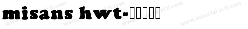 misans hwt字体转换